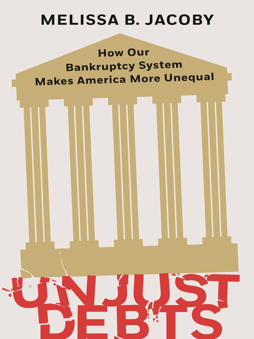 Title details for Unjust Debts by Melissa B. Jacoby - Wait list